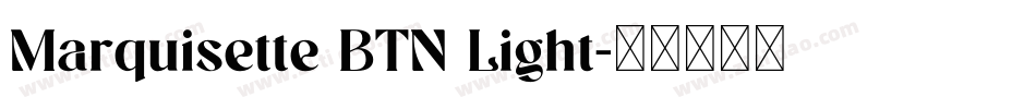 Marquisette BTN Light字体转换